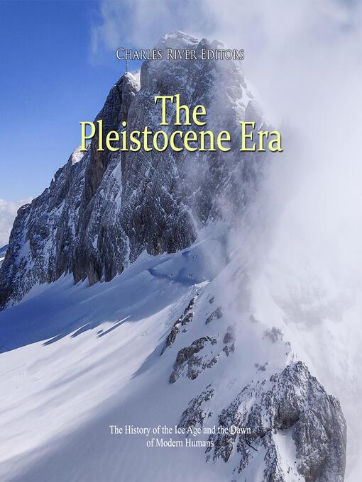 Title details for The Pleistocene Era by Charles River Editors - Wait list